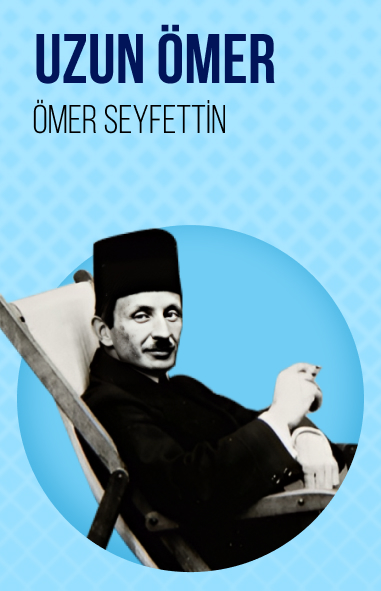 Ömer Seyfettin - Uzun Ömer görseli Uzun Ömer