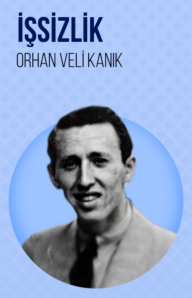 Orhan Veli Kanık - İşsizlik görseli İşsizlik