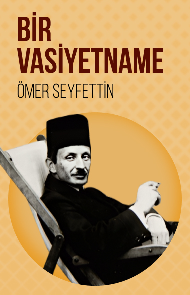 Ömer Seyfettin - Bir Vasiyetname görseli Bir Vasiyetname